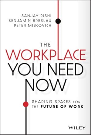 Bild des Verkufers fr Workplace You Need Now : Shaping Spaces for the Future of Work zum Verkauf von GreatBookPricesUK