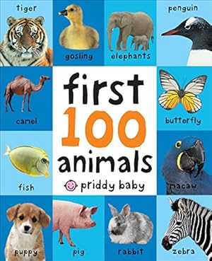 Imagen del vendedor de First 100 Animals a la venta por Reliant Bookstore