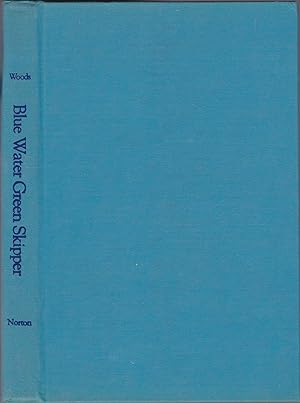 Seller image for Blue Water, Green Skipper: A Memoir of Sailing Alone Across the Atlantic (Signed) for sale by JNBookseller