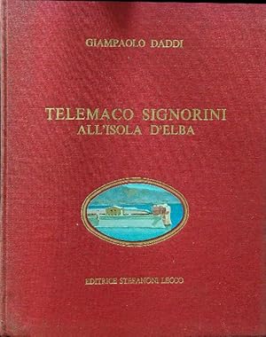 Bild des Verkufers fr Telemaco Signorini all'Isola d'Elba zum Verkauf von Librodifaccia