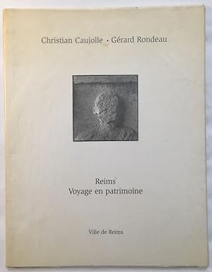 Imagen del vendedor de Reims : voyages en patrimoine a la venta por librairie philippe arnaiz