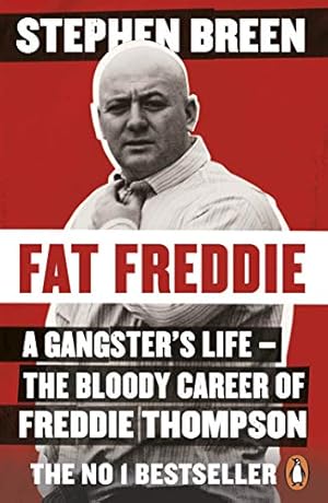 Imagen del vendedor de Fat Freddie: A Gangster?s Life ? the Bloody Career of Freddie Thompson a la venta por Redux Books
