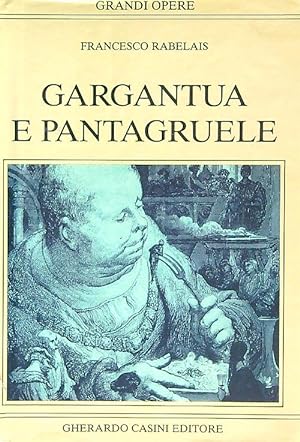 Image du vendeur pour Gargantua e Pantagruele mis en vente par Miliardi di Parole