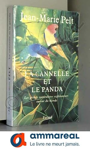 Seller image for La Cannelle et le panda. Les Grands Naturalistes explorateurs autour du monde for sale by Ammareal