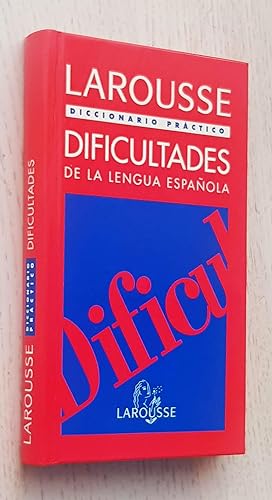 Imagen del vendedor de DICCIONARIO PRCTICO DIFICULTADES DE LA LENGUA ESPAOLA (Ed. Larousse) a la venta por MINTAKA Libros