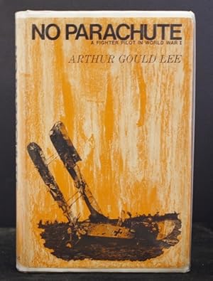 Imagen del vendedor de No Parachute A Fighter Pilot in World War 1 a la venta por Richard Thornton Books PBFA