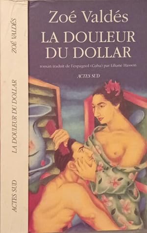 Bild des Verkufers fr La douleur du dollar zum Verkauf von Biblioteca di Babele
