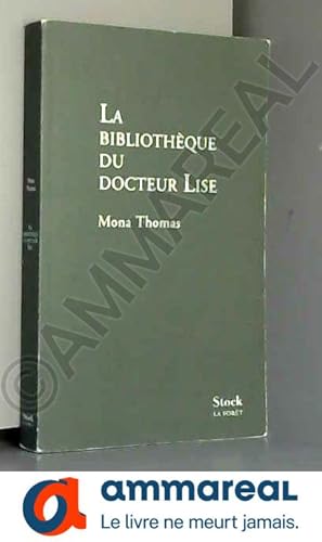 Bild des Verkufers fr LA BIBLIOTHEQUE DU DOCTEUR LISE zum Verkauf von Ammareal