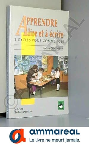 Seller image for Apprendre  lire et  crire. 2 cycles pour commencer for sale by Ammareal