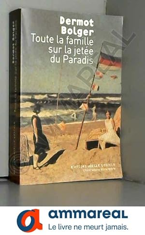 Seller image for Toute la famille sur la jete du Paradis for sale by Ammareal