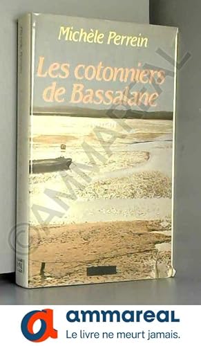 Image du vendeur pour Les Cotonniers De Bassalane mis en vente par Ammareal