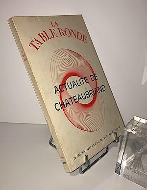 Actualité de Chateaubriand. La Table Ronde. SEPAL. Paris. 1968.