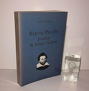 Bild des Verkufers fr Repose-Pucelle. Journal de Jehan Guitton. Le crot Vif. Collection tmoignages. 1997. zum Verkauf von Mesnard - Comptoir du Livre Ancien