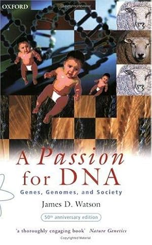 Imagen del vendedor de A Passion for DNA: Genes, Genomes and Society a la venta por WeBuyBooks