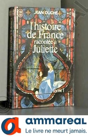 Seller image for L'histoire de France racontee a juliette. tome 1. for sale by Ammareal