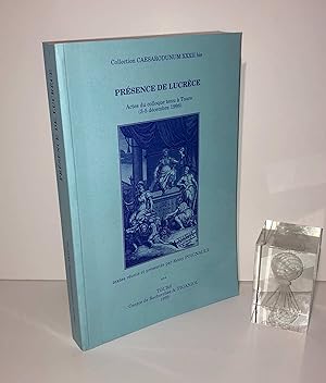 Présence de Lucrèce. Actes du colloque tenu à Tours, 3-5 déc. 1998. Collection Caesarodunum XXXII...