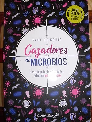 Seller image for CAZADORES DE MICROBIOS. Los principales descubrimientos del mundo microscpico. for sale by LIBRERA ROBESPIERRE