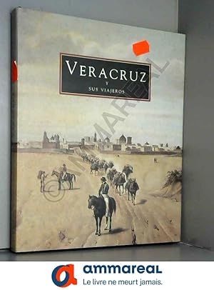 Imagen del vendedor de Veracruz y sus viajeros (Spanish Edition) a la venta por Ammareal