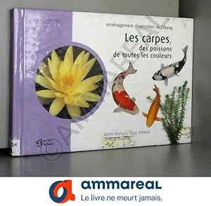 Seller image for Les Carpes, des poissons de toutes les couleurs : Amnagement et entretien de l'tang for sale by Ammareal