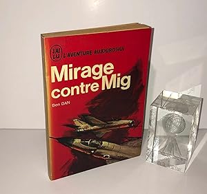 Mirage contre Mig. Collection l'aventure aujourd'hui. J'AI LU. 1970.