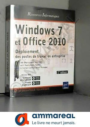 Bild des Verkufers fr Windows 7 et Office 2010 - Dploiement des postes de travail en entreprise [2me dition] zum Verkauf von Ammareal