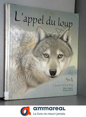 Bild des Verkufers fr L'appel du loup zum Verkauf von Ammareal