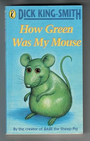 Seller image for How green was my mouse for sale by The Children's Bookshop