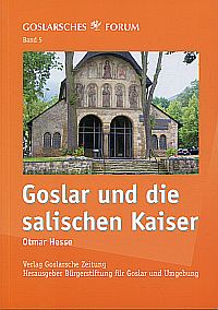 Bild des Verkufers fr Goslar und die salischen Kaiser. zum Verkauf von Bcher Eule