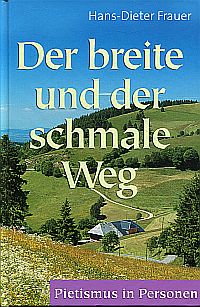 Seller image for Der breite und der schmale Weg. Pietismus in Personen. for sale by Bcher Eule
