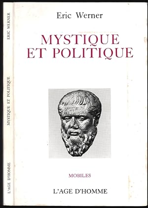 Mystique et Politique. Etudes de philosophie politique