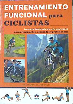 Seller image for Entrenamiento funcional para ciclistas. for sale by Almacen de los Libros Olvidados