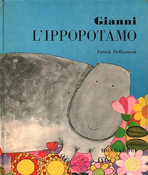 Immagine del venditore per Gianni l'ippopotamo venduto da Di Mano in Mano Soc. Coop