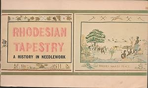 Rhodesian Tapestry. A History in Needlework.