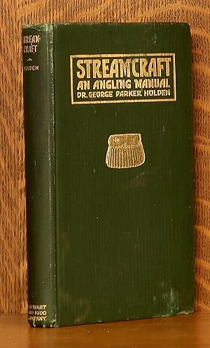 Seller image for STREAMCRAFT AN ANGLING MANUAL for sale by Andre Strong Bookseller