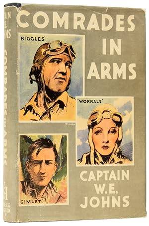 Image du vendeur pour Comrades in Arms. Stories of 'Biggles' of the R.A.F., 'Worrals' of the W.A.A.F. and 'King' (Gimlet) of the Commandos mis en vente par Adrian Harrington Ltd, PBFA, ABA, ILAB