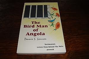 The Bird Man of Angola - Art and Letters from Angola - Louisiana State Penitentiary