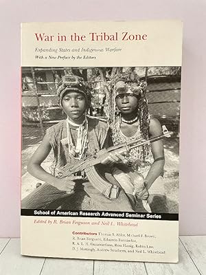 Immagine del venditore per War in the Tribal Zone: Expanding States and Indigenous Warfare (School for Advanced Research Advanced Seminar Series) venduto da PorterMonkey Books
