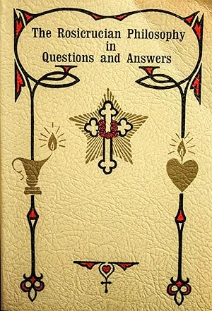 Bild des Verkufers fr The Rosicrucian Philosophy in Questions and Answers (Paperback)-VOLUME 1 zum Verkauf von Mad Hatter Bookstore