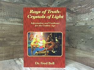 Seller image for Rays of Truth - Crystals of Light: Information and Guidance for the Golden Age for sale by Archives Books inc.