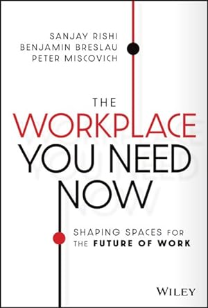 Bild des Verkufers fr Workplace You Need Now : Shaping Spaces for the Future of Work zum Verkauf von GreatBookPrices