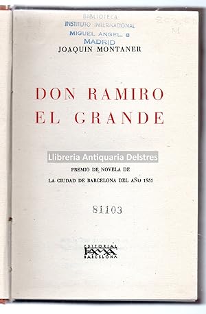 Imagen del vendedor de Don Ramiro el Grande. [Dedicatoria autgrafa y firma del autor]. a la venta por Llibreria Antiquria Delstres