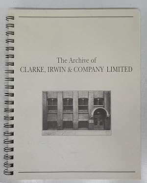 The Archive of Clarke, Irwin & Company Limited