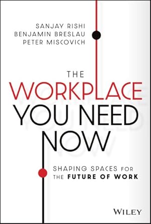 Bild des Verkufers fr Workplace You Need Now : Shaping Spaces for the Future of Work zum Verkauf von GreatBookPrices