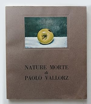 Nature morte di Paolo Vallorz