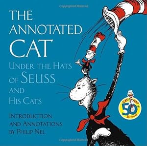 Seller image for The Annotated Cat: Under the Hats of Seuss and His Cats for sale by Ziesings