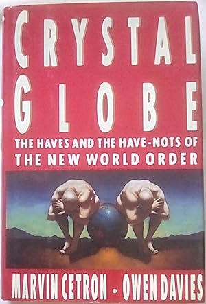 Immagine del venditore per Crystal Globe: The Haves and Have-Nots of the New World Order venduto da P Peterson Bookseller