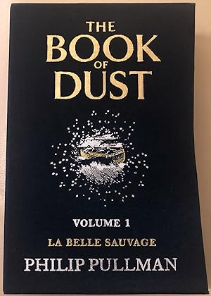 Bild des Verkufers fr SALE! Book of Dust Volume One: La Belle Sauvage - SIGNED Limited Edition (Collector's Edition) (1st Edition . First Print thus) zum Verkauf von First.Editions1st