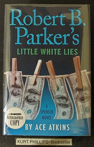 Robert B. Parker's Little White Lies (A Spenser Novel) Signed Copy