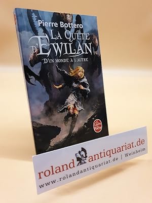 Image du vendeur pour La qute d'Ewilan - D'un monde  l'autre mis en vente par Roland Antiquariat UG haftungsbeschrnkt