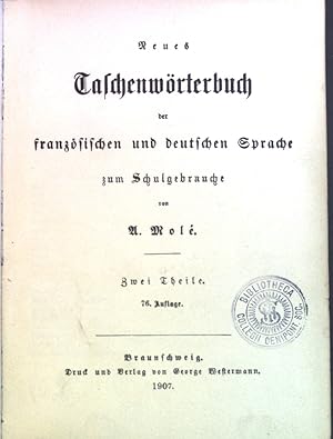 Seller image for Neues Taschenwrterbuch der franzsischen und deutschen Sprache zum Schulgebrauch. Zwei Theile. for sale by books4less (Versandantiquariat Petra Gros GmbH & Co. KG)